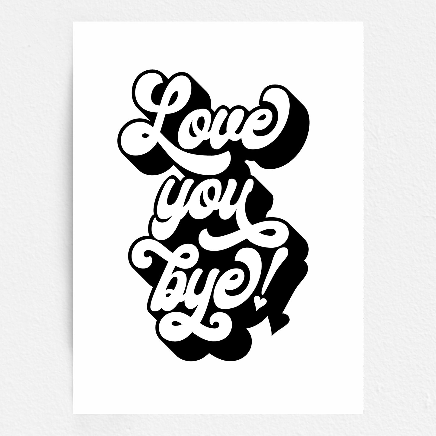 Wall Art Print - Love You Bye