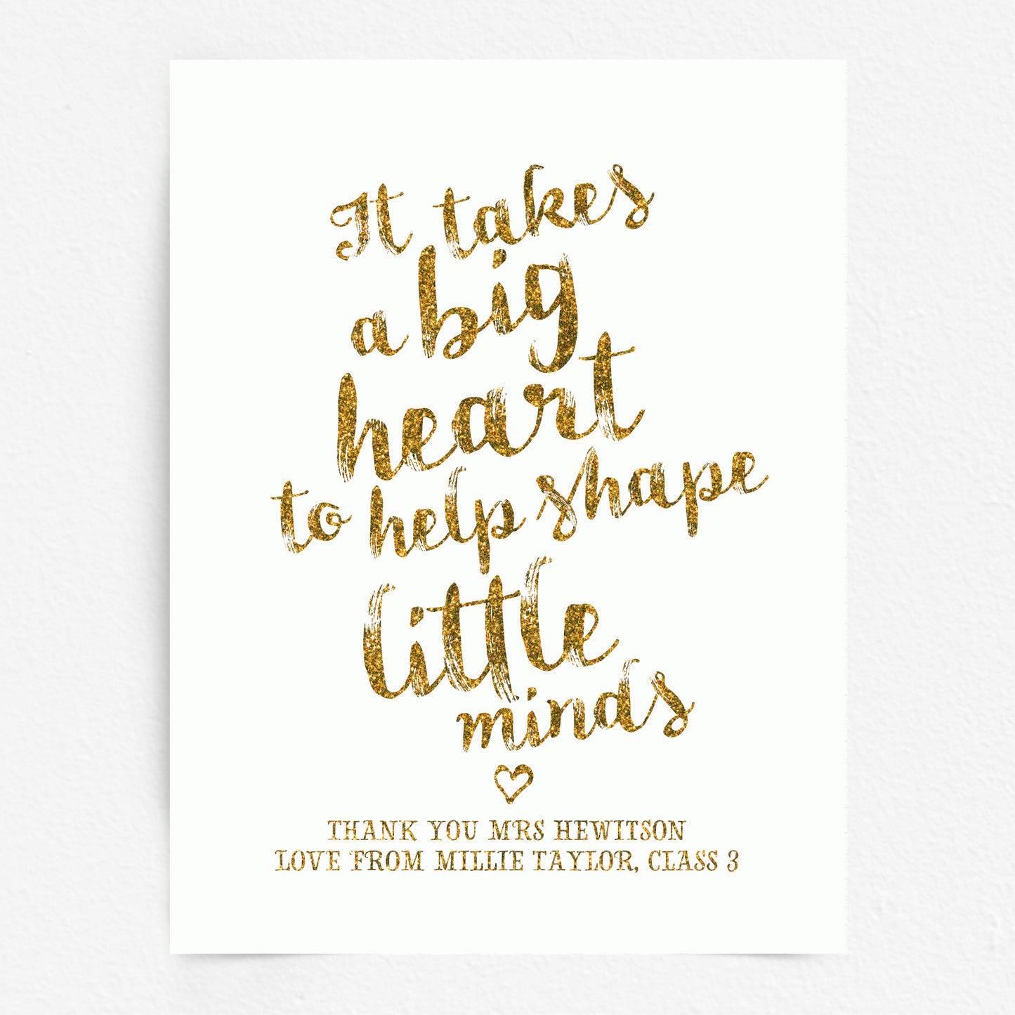 Custom Teacher Print - It Takes a big Heart Quote