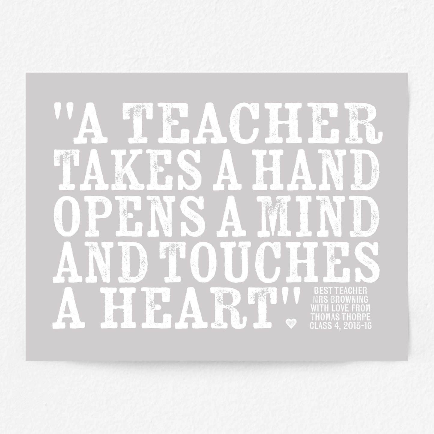 Custom Teacher Print - Teacher Touches a Heart Quote