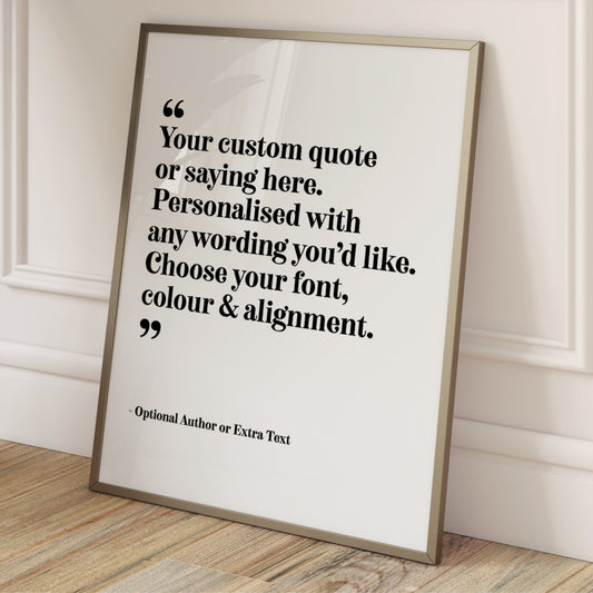 Custom Quote Print - Choice of Fonts 1