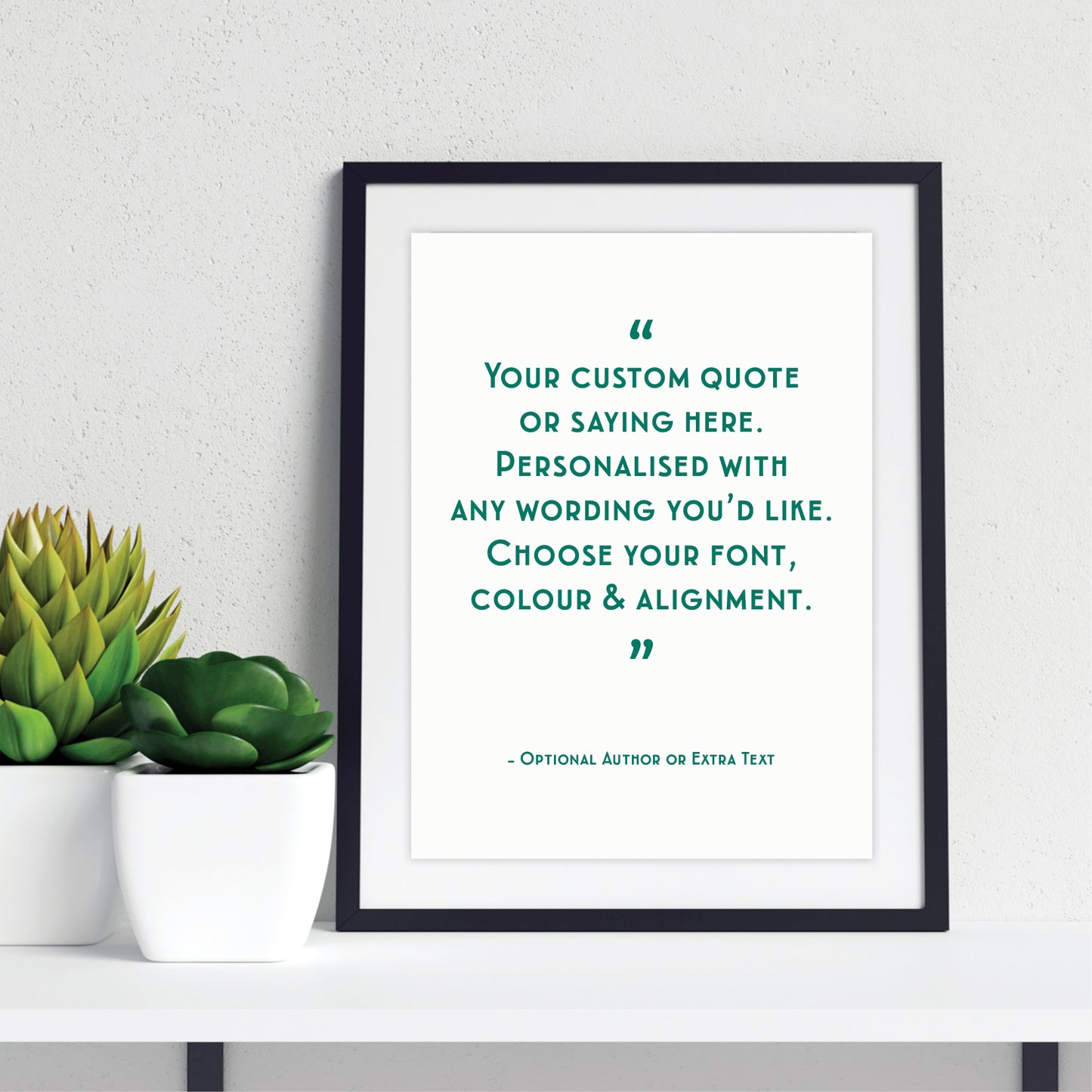 Custom Quote Print - Choice of Fonts 1