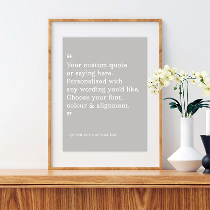 Custom Quote Print - Choice of Fonts 1