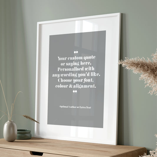 Custom Quote Print - Choice of Fonts 2