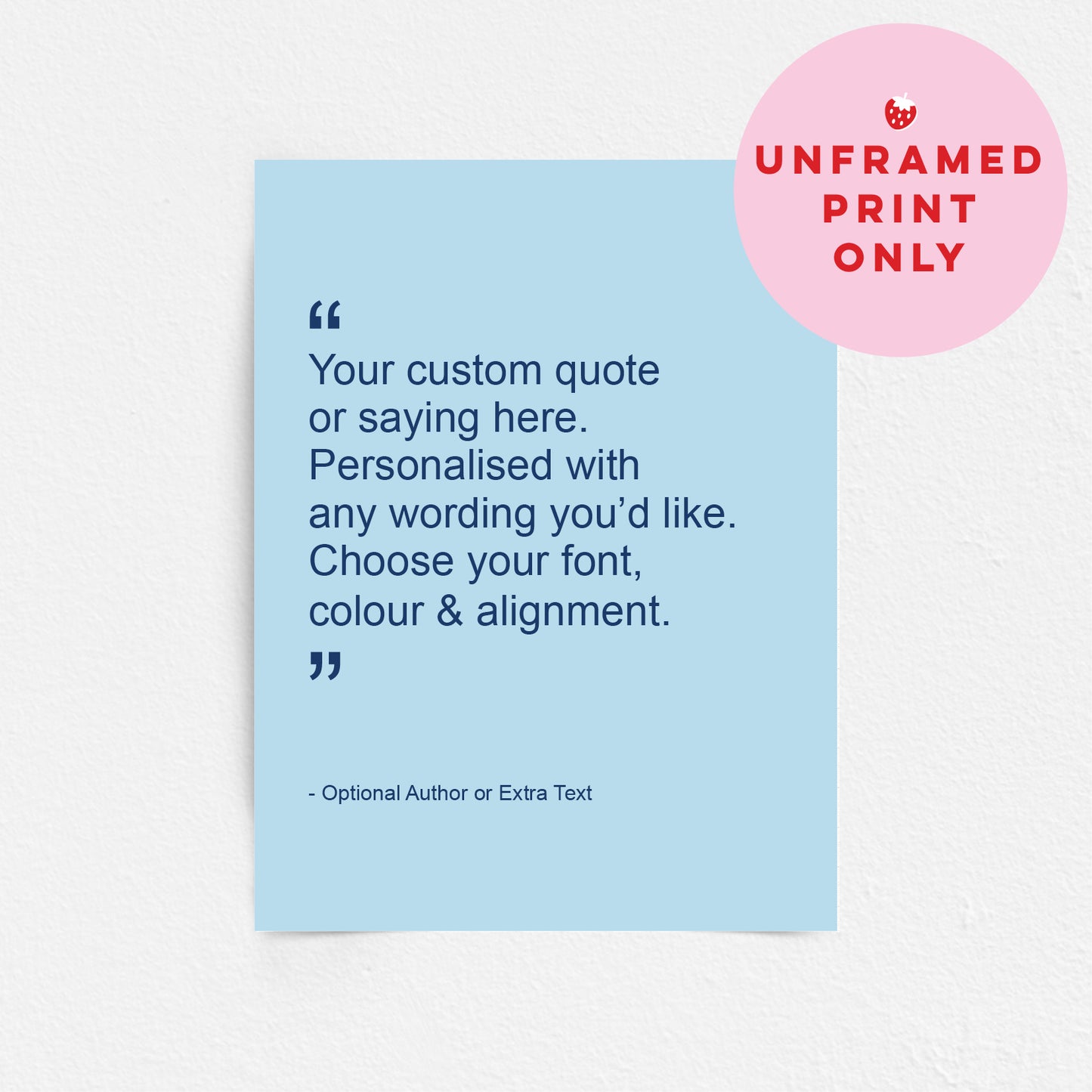 Custom Quote Print - Choice of Fonts 2