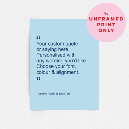 Custom Quote Print - Choice of Fonts 2