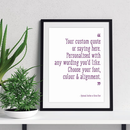 Custom Quote Print - Choice of Fonts 2