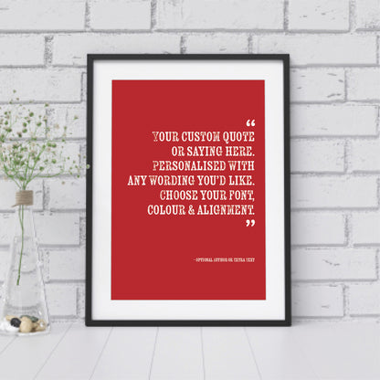 Custom Quote Print - Choice of Fonts 2