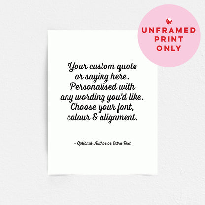 Custom Quote Print - Choice of Fonts 3