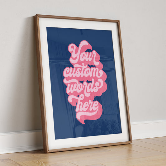 Custom Quote Print - Bold Retro Fonts