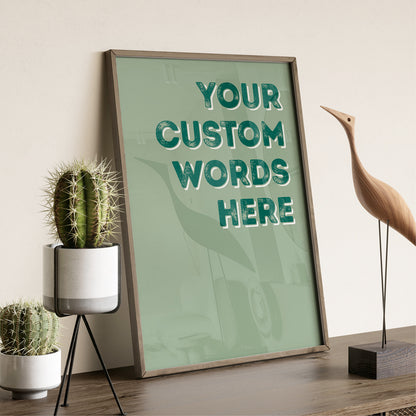 Custom Quote Print - Bold Retro Fonts