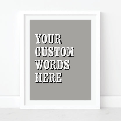 Custom Quote Print - Bold Retro Fonts