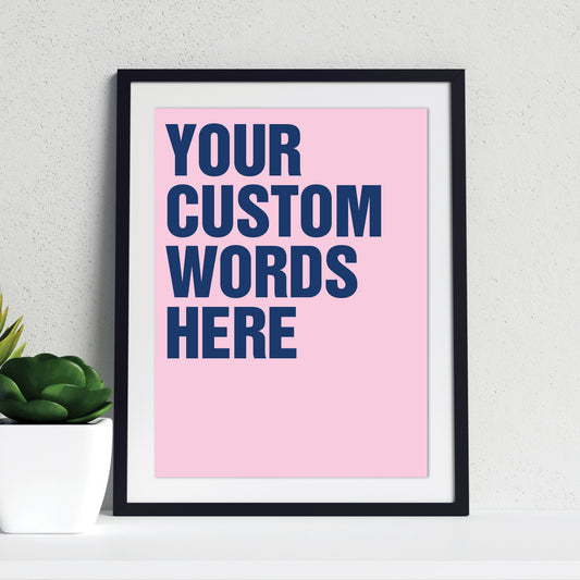 Custom Quote Print - Bold Fonts