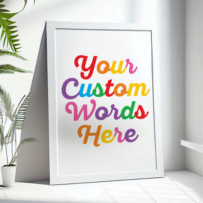 Custom Quote Print - Bright and Colourful
