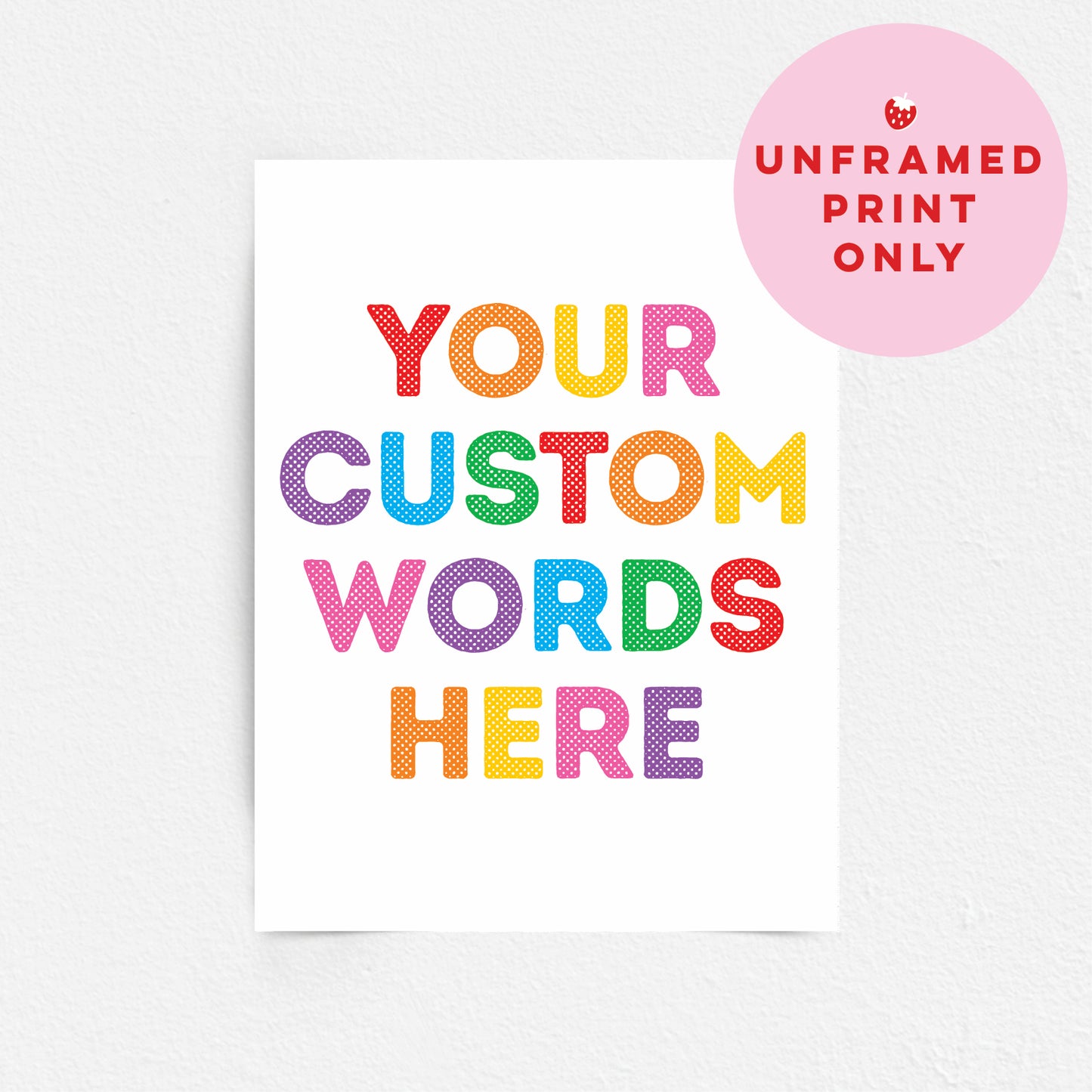 Custom Quote Print - Bright and Colourful