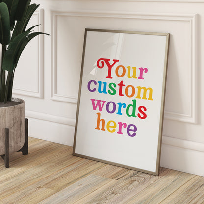Custom Quote Print - Bright and Colourful
