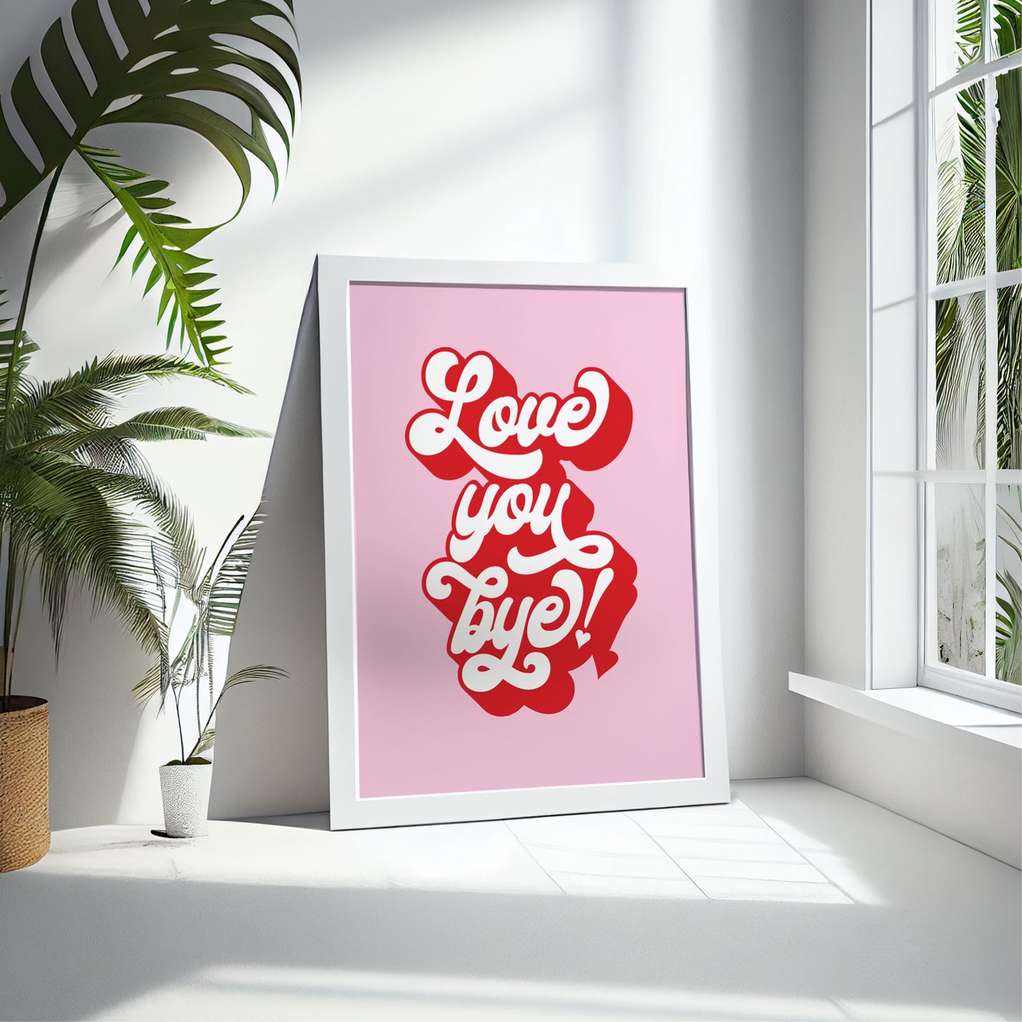 Wall Art Print - Love You Bye