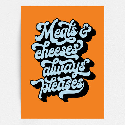 Meats & Cheeses Always Pleases  - Bob Mortimer Quote Print Kitchen Art
