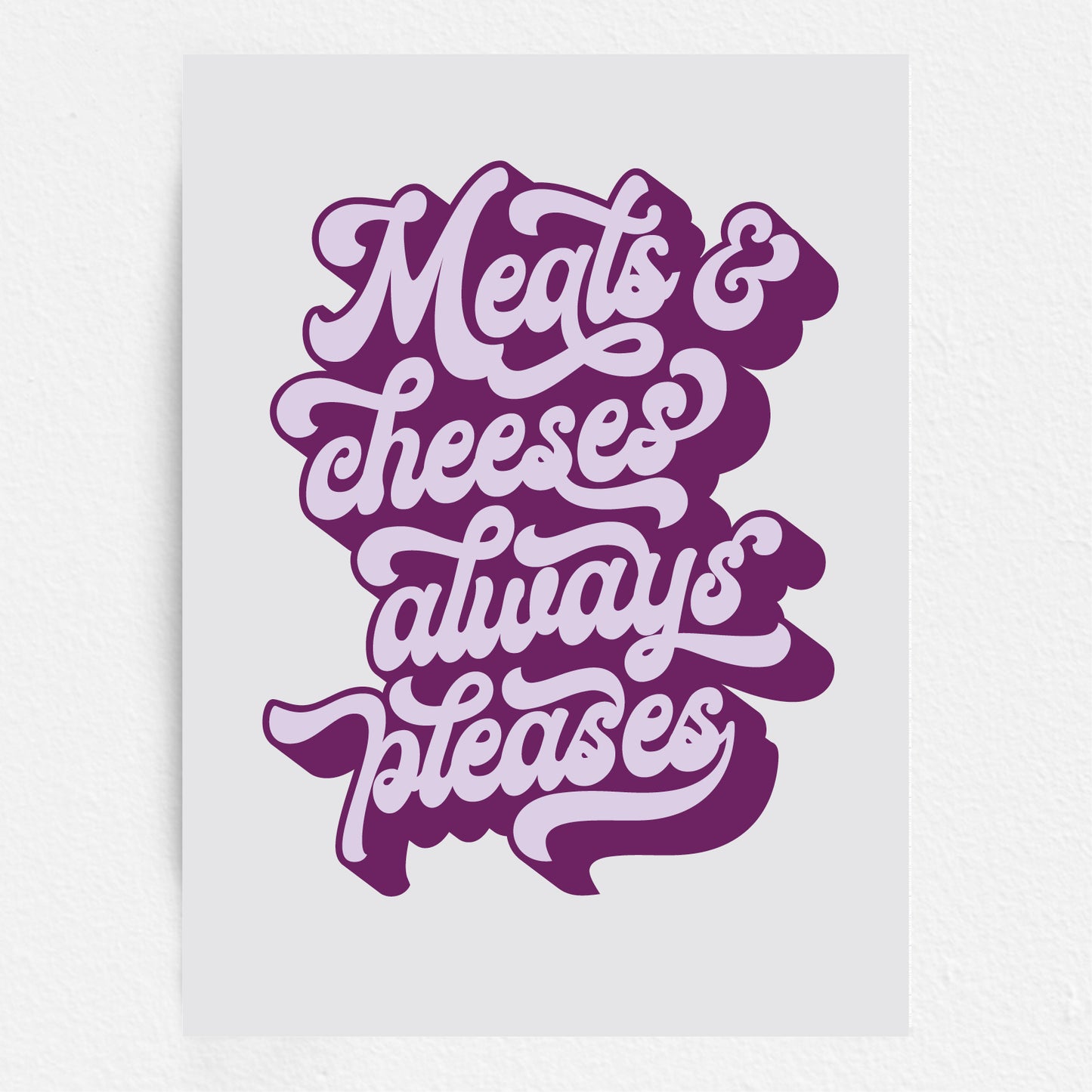 Meats & Cheeses Always Pleases  - Bob Mortimer Quote Print Kitchen Art
