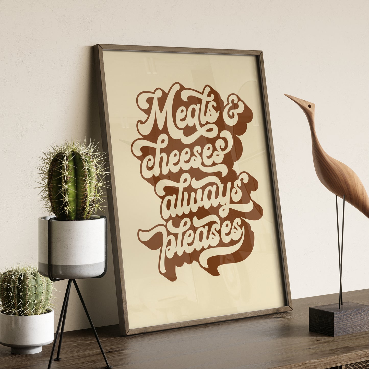 Meats & Cheeses Always Pleases  - Bob Mortimer Quote Print Kitchen Art