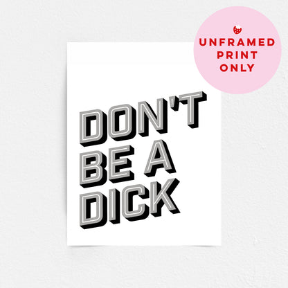 Don't Be A Dick - Wall Art Print - Funny Retro Word Art