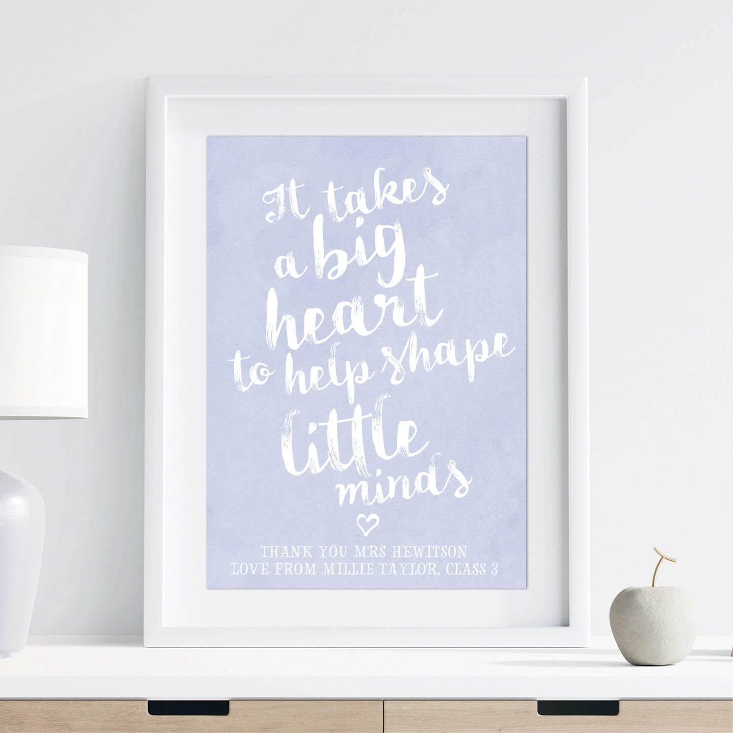Custom Teacher Print - It Takes a big Heart Quote