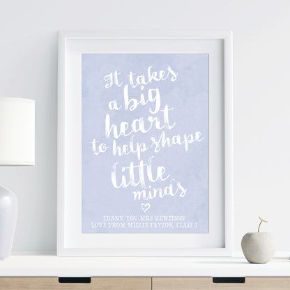 Custom Teacher Print - It Takes a big Heart Quote