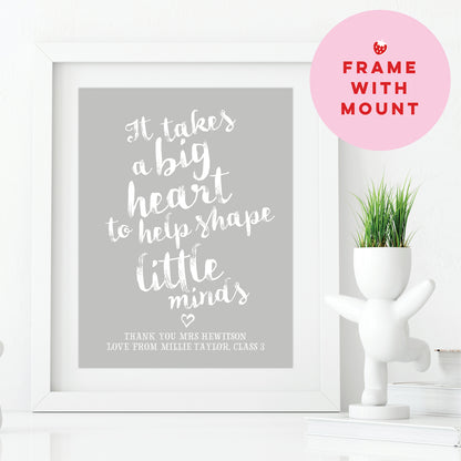 Custom Teacher Print - It Takes a big Heart Quote