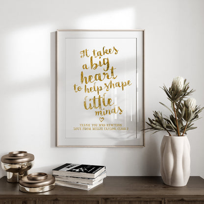 Custom Teacher Print - It Takes a big Heart Quote