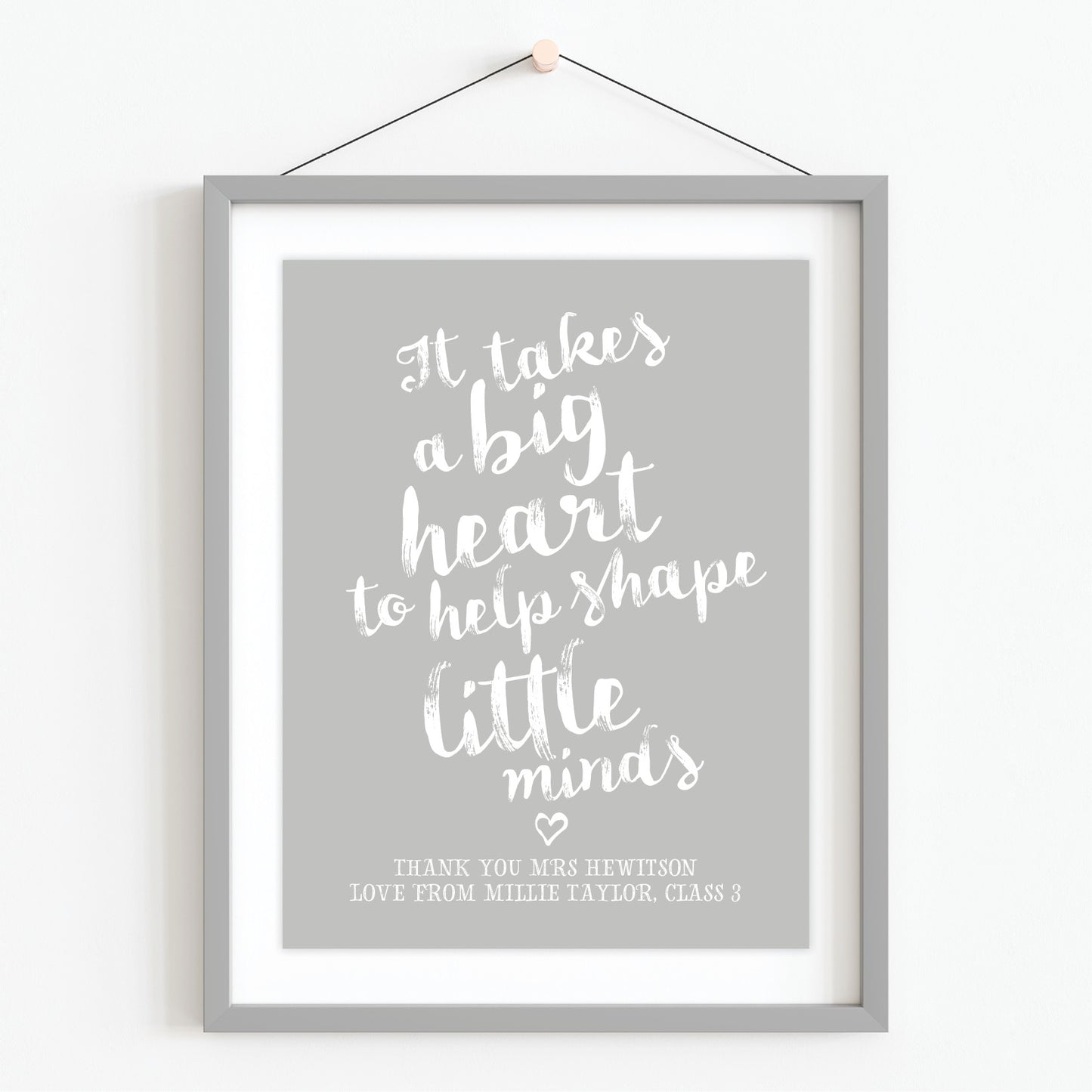 Custom Teacher Print - It Takes a big Heart Quote