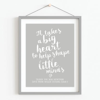 Custom Teacher Print - It Takes a big Heart Quote