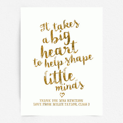 Custom Teacher Print - It Takes a big Heart Quote