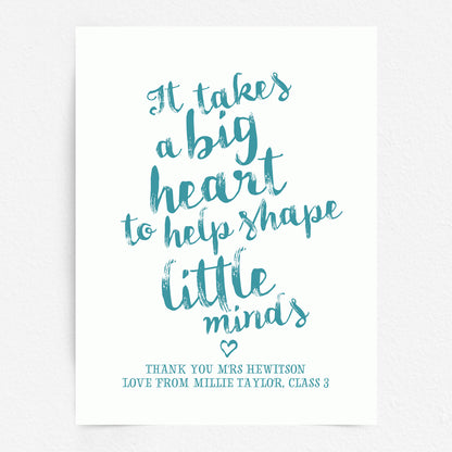 Custom Teacher Print - It Takes a big Heart Quote