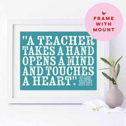 Custom Teacher Print - Teacher Touches a Heart Quote