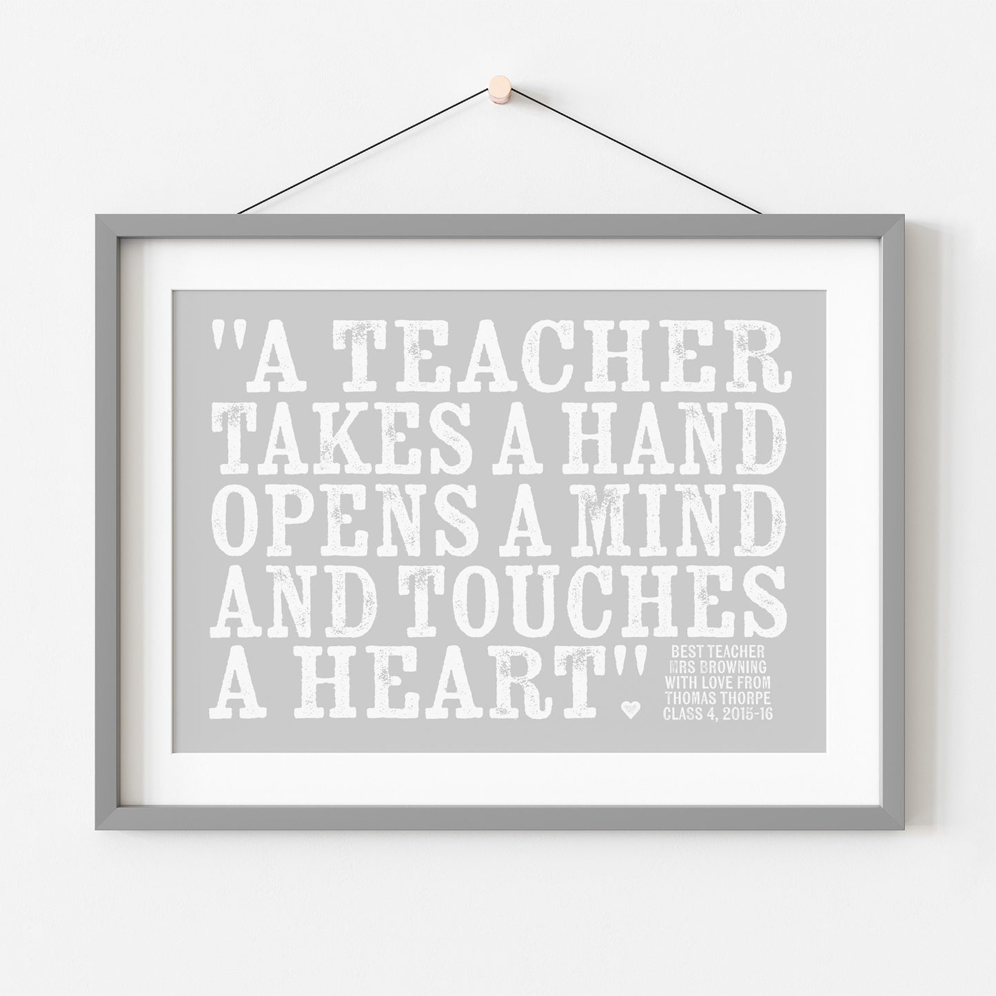Custom Teacher Print - Teacher Touches a Heart Quote
