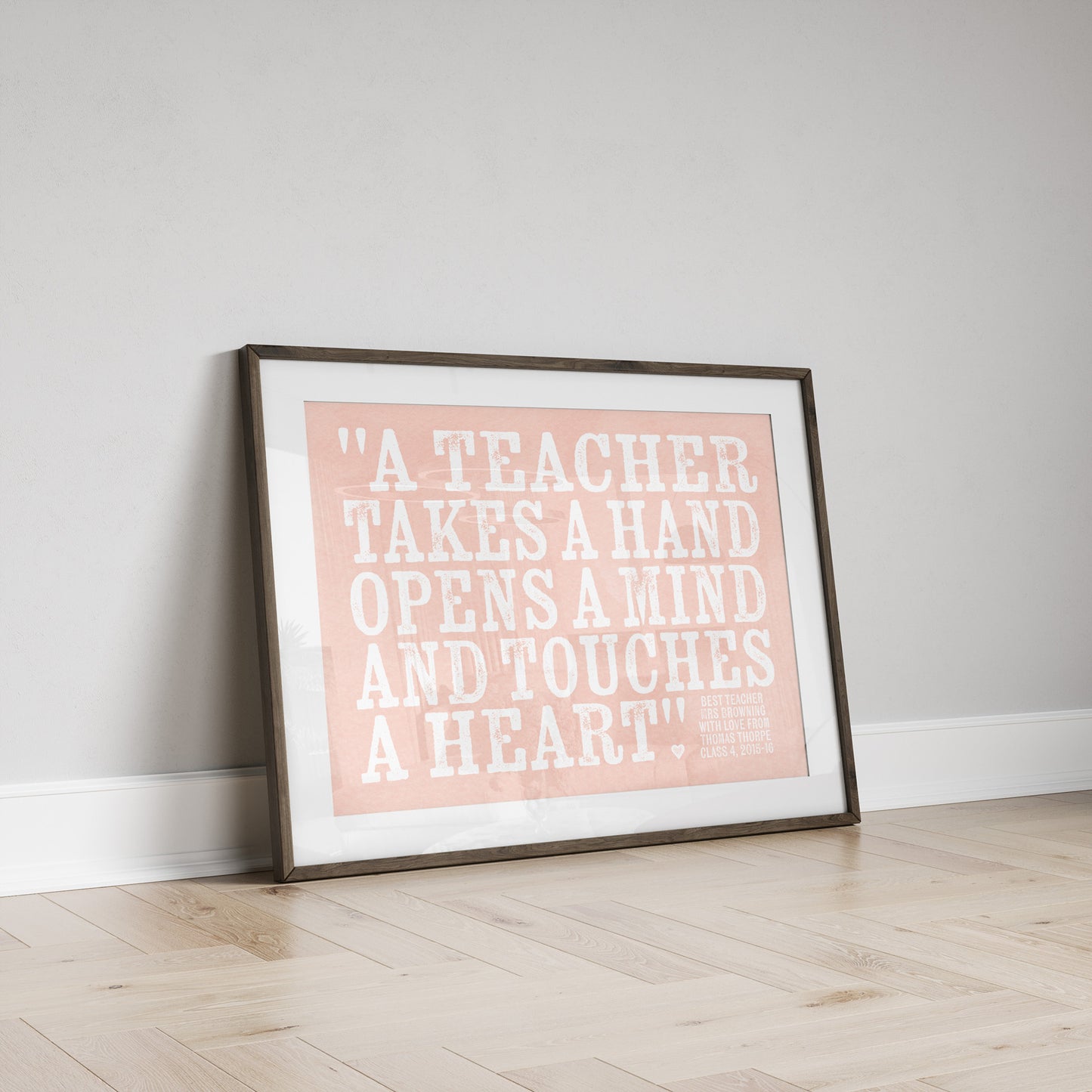 Custom Teacher Print - Teacher Touches a Heart Quote