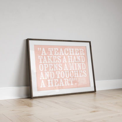 Custom Teacher Print - Teacher Touches a Heart Quote