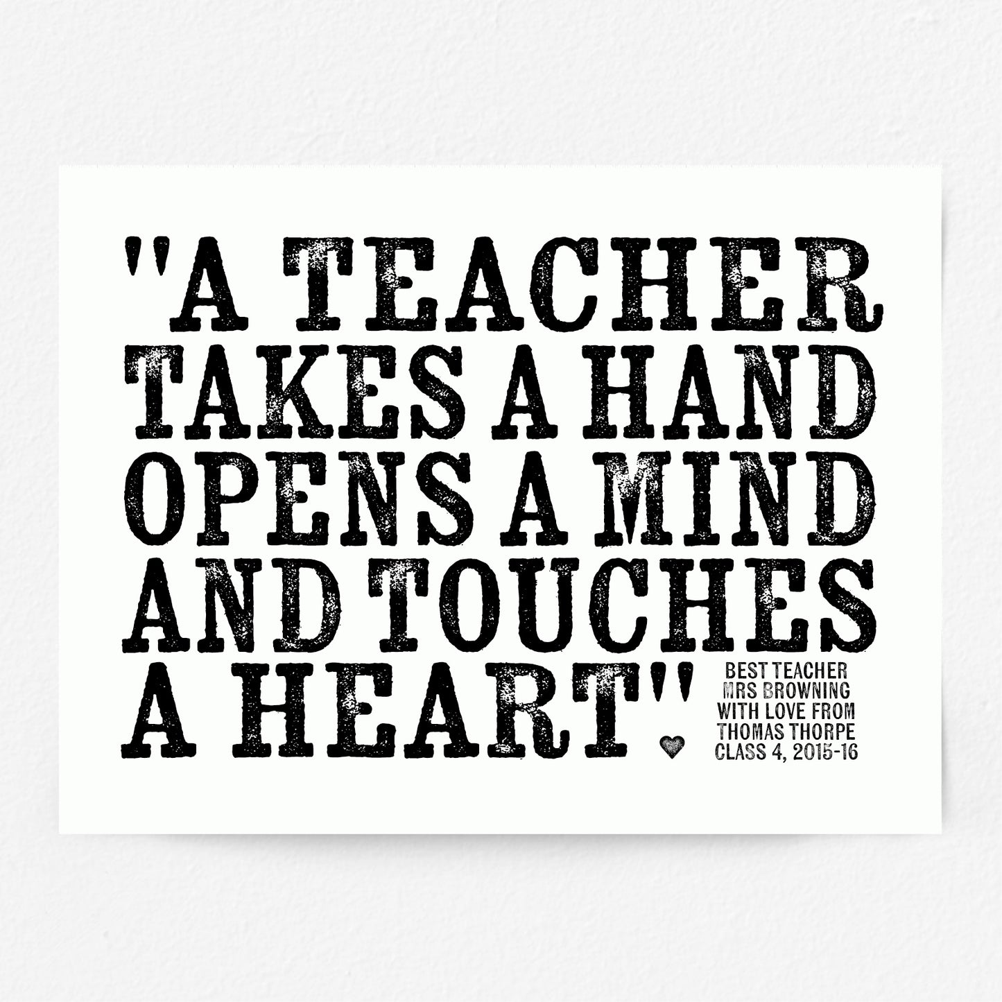Custom Teacher Print - Teacher Touches a Heart Quote