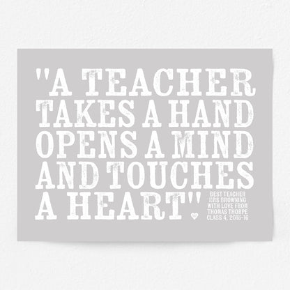 Custom Teacher Print - Teacher Touches a Heart Quote