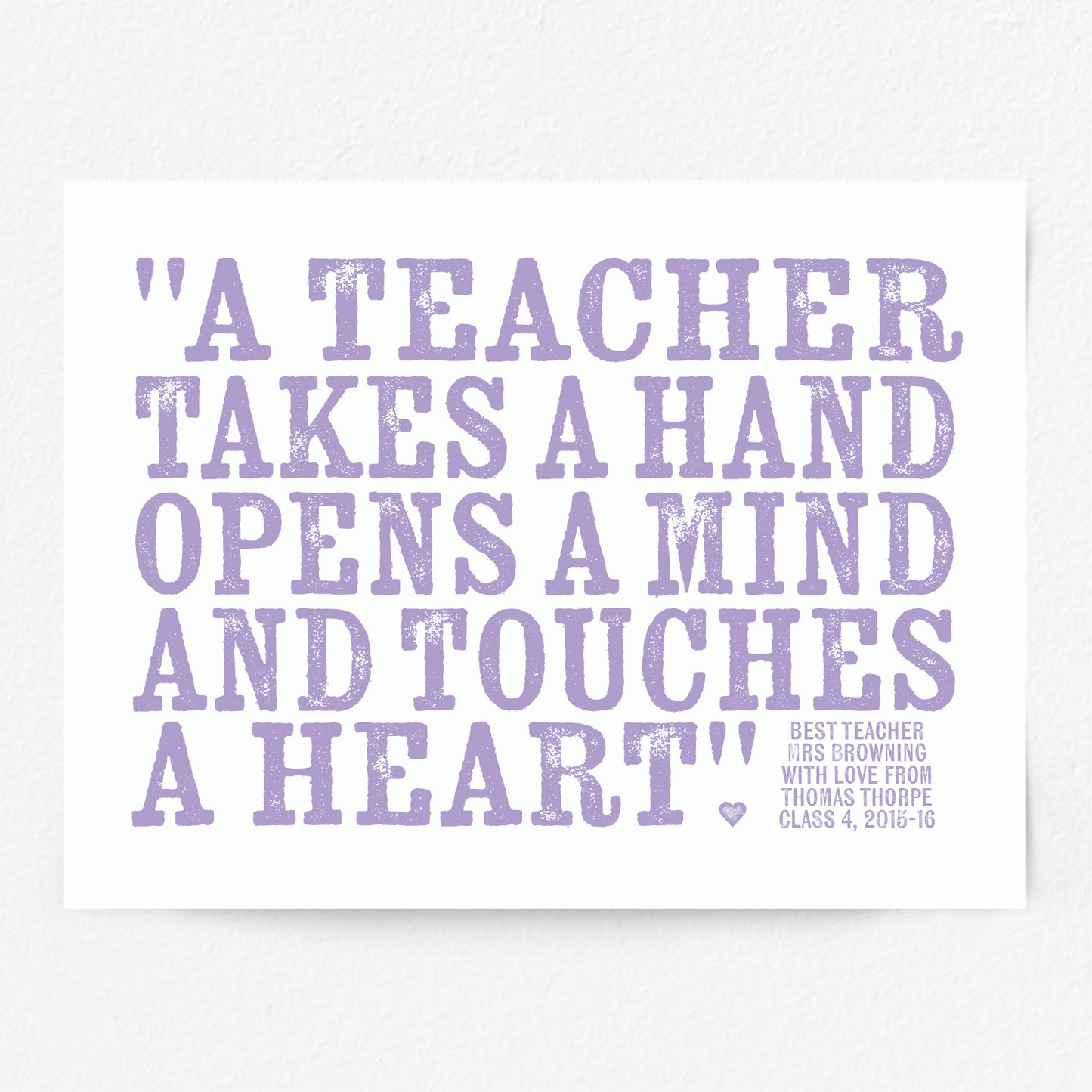 Custom Teacher Print - Teacher Touches a Heart Quote