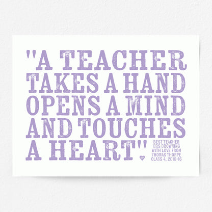 Custom Teacher Print - Teacher Touches a Heart Quote