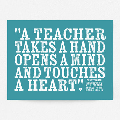 Custom Teacher Print - Teacher Touches a Heart Quote