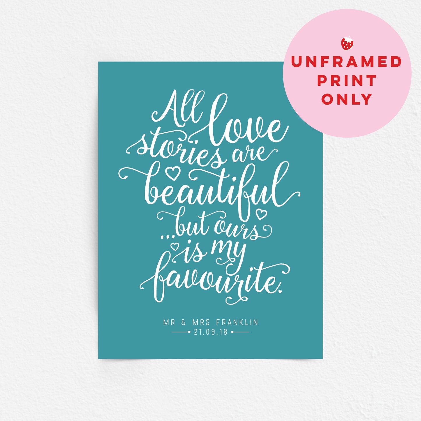 Custom Quote Print - All Love Stories Are Beautiful