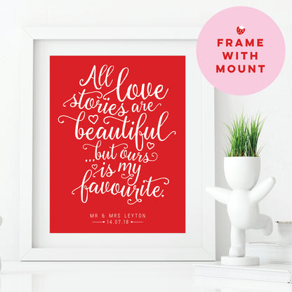 Custom Quote Print - All Love Stories Are Beautiful