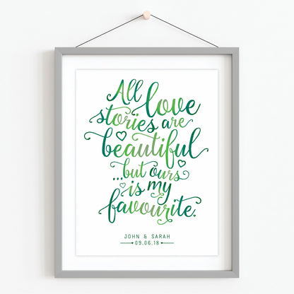 Custom Quote Print - All Love Stories Are Beautiful