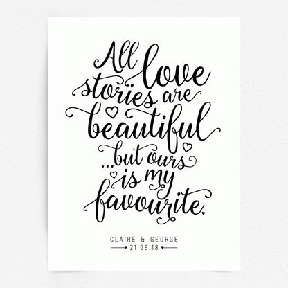 Custom Quote Print - All Love Stories Are Beautiful