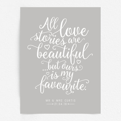 Custom Quote Print - All Love Stories Are Beautiful